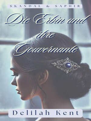 cover image of Die Erbin und ihre Gouvernante